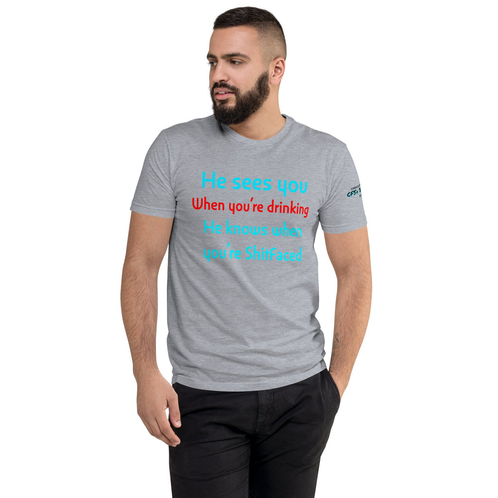 “HE SEES YOU WHEN….” Short Sleeve T-shirt - CFS+ Store