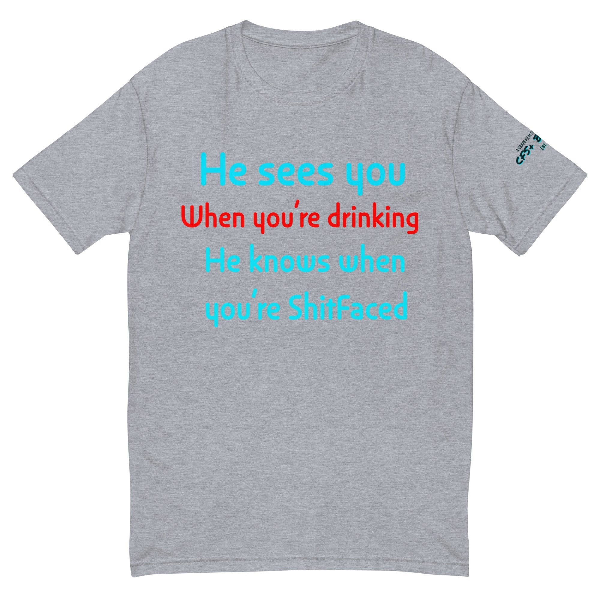 “HE SEES YOU WHEN….” Short Sleeve T-shirt - CFS+ Store