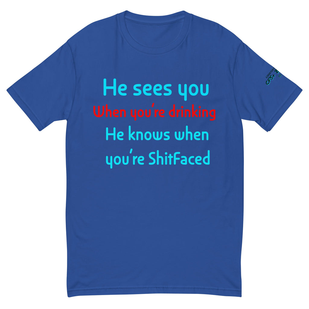 “HE SEES YOU WHEN….” Short Sleeve T-shirt - CFS+ Store