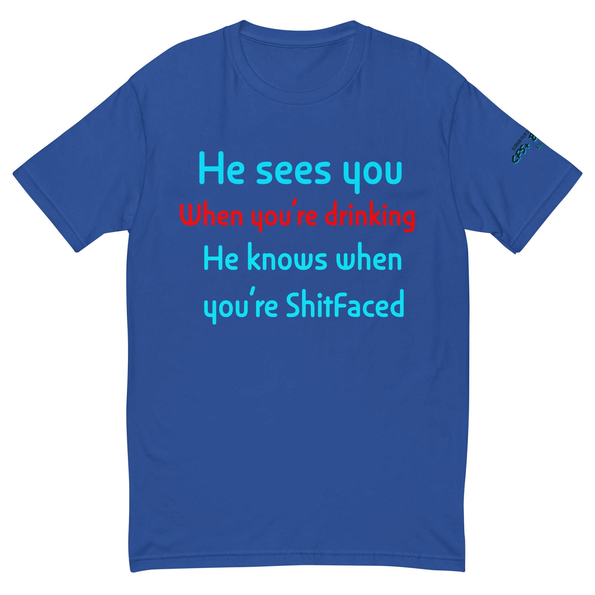 “HE SEES YOU WHEN….” Short Sleeve T-shirt - CFS+ Store