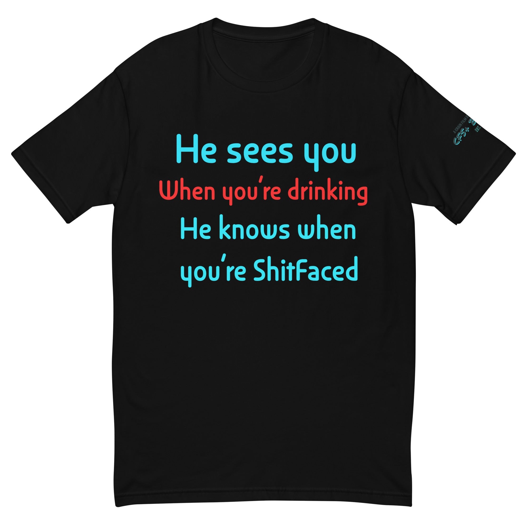 “HE SEES YOU WHEN….” Short Sleeve T-shirt - CFS+ Store