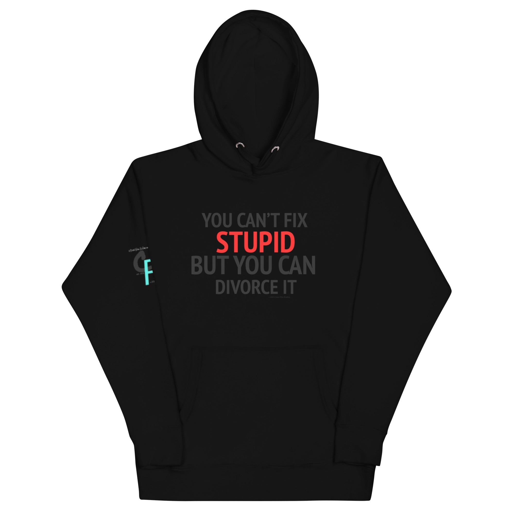 You can’t fix stupid Hoodie - CFS+ Store