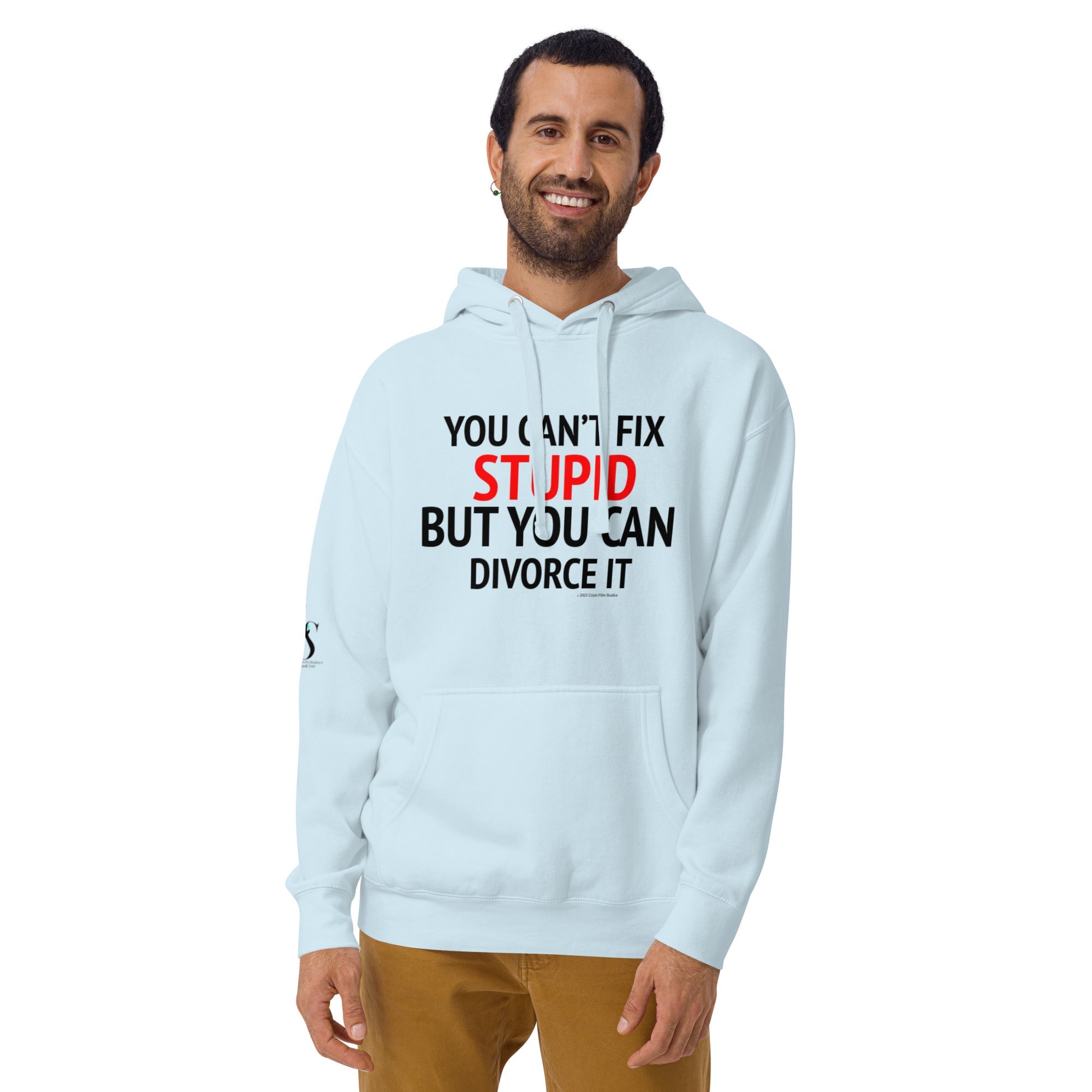 You can’t fix stupid Hoodie - CFS+ Store