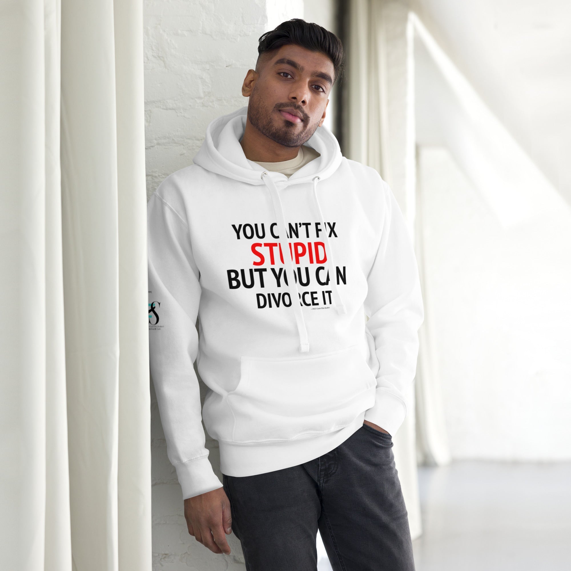 You can’t fix stupid Hoodie - CFS+ Store