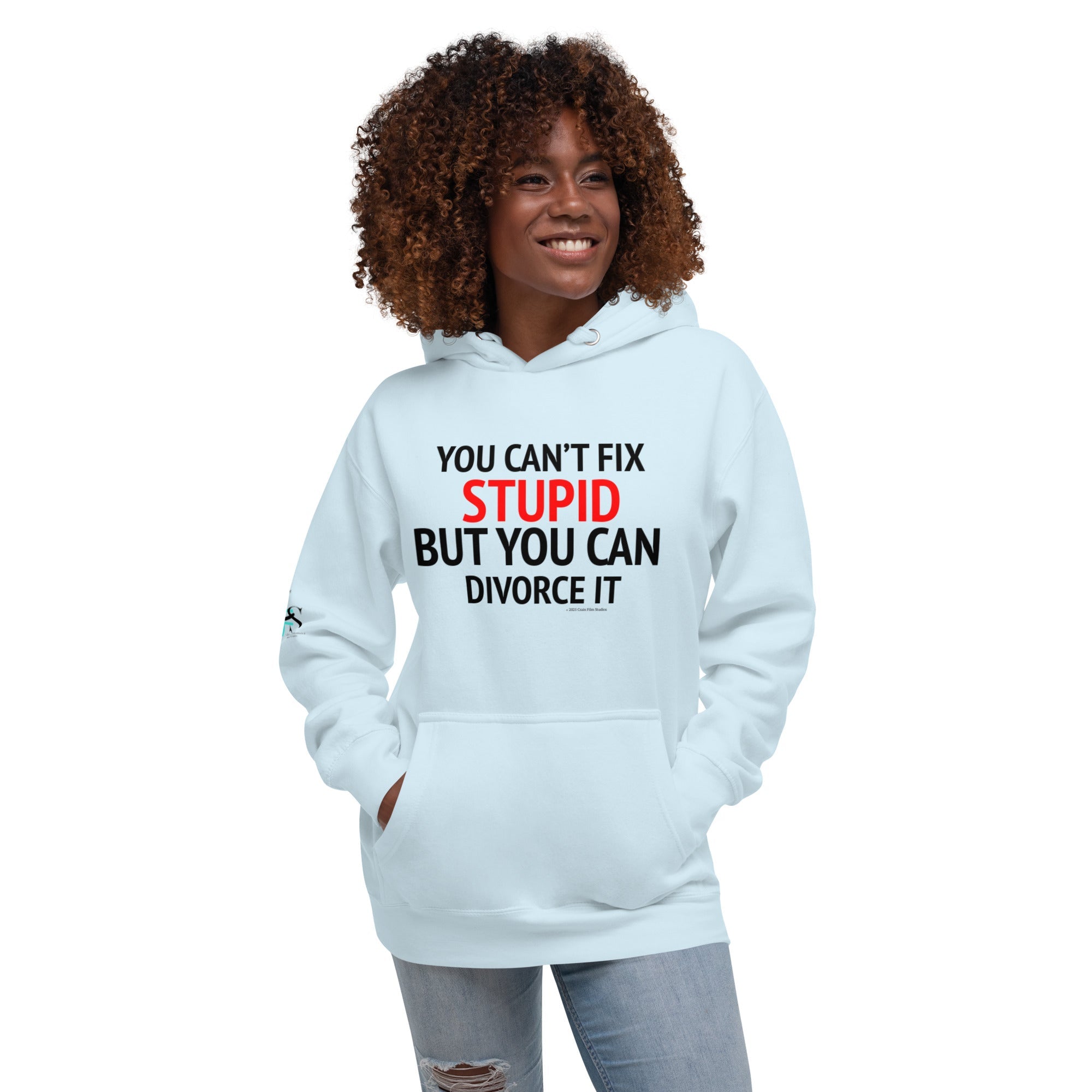 You can’t fix stupid Hoodie - CFS+ Store